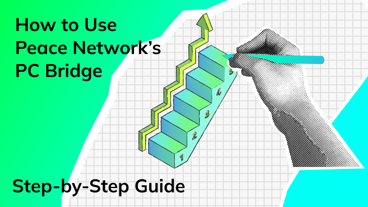 How to Use Peace Network’s PC Bridge: A Step-by-Step Guide