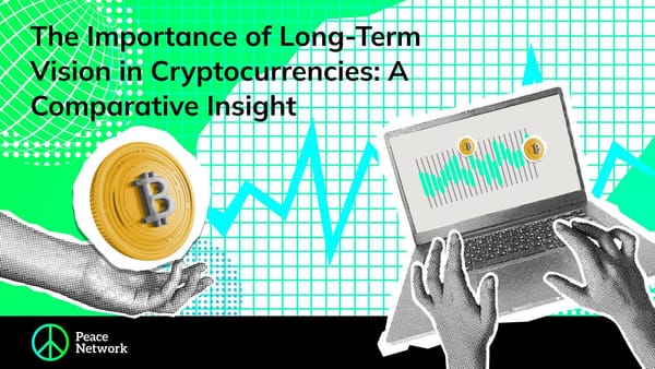 The Importance of Long-Term Vision in Cryptocurrencies: A Comparative Insight